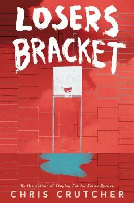 Losers Bracket by Chris Crutcher