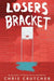 Losers Bracket by Chris Crutcher