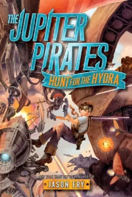 The Jupiter Pirates: Hunt for the Hydra by Jason Fry