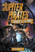 The Jupiter Pirates #2: Curse of the Iris by Jason Fry