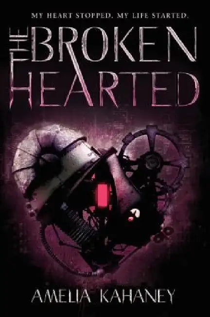The Brokenhearted by Amelia Kahaney