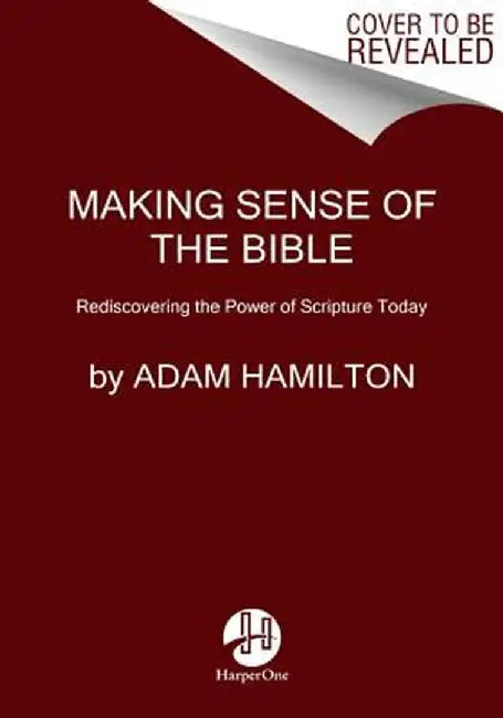 Making Sense of the Bible by Adam Hamilton