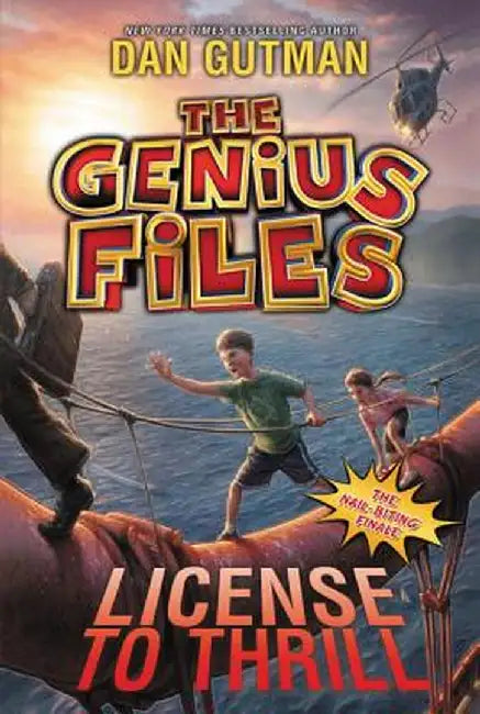 The Genius Files #5: License to Thrill by Dan Gutman