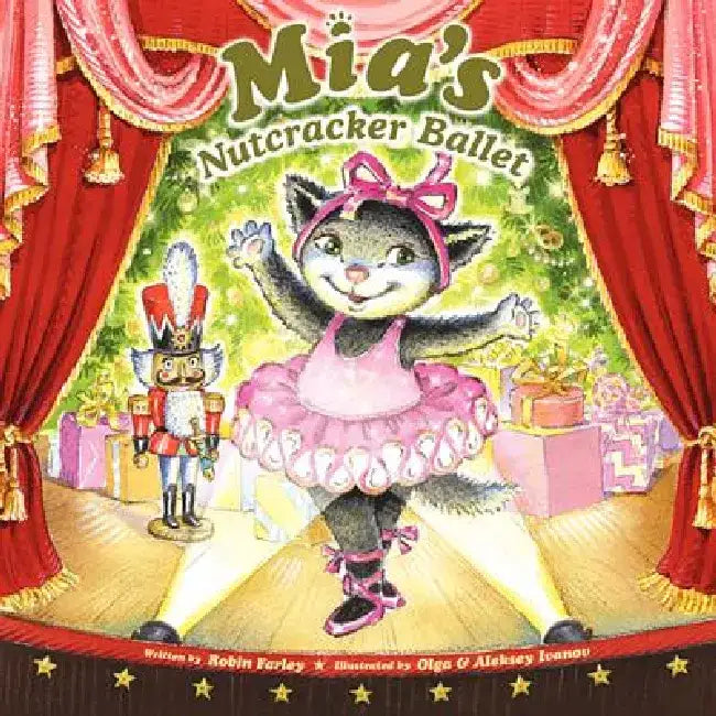Mia's Nutcracker Ballet by Robin Farley