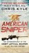 American Sniper: The Autobiography of the Most Lethal Sniper in U.S. Military History by Chris Kyle