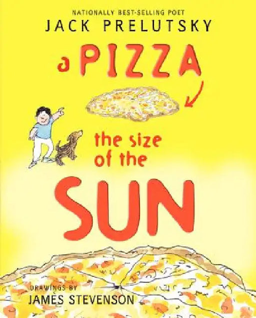 A Pizza the Size of the Sun by Jack Prelutsky