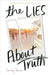 The Lies about Truth by Courtney Stevens