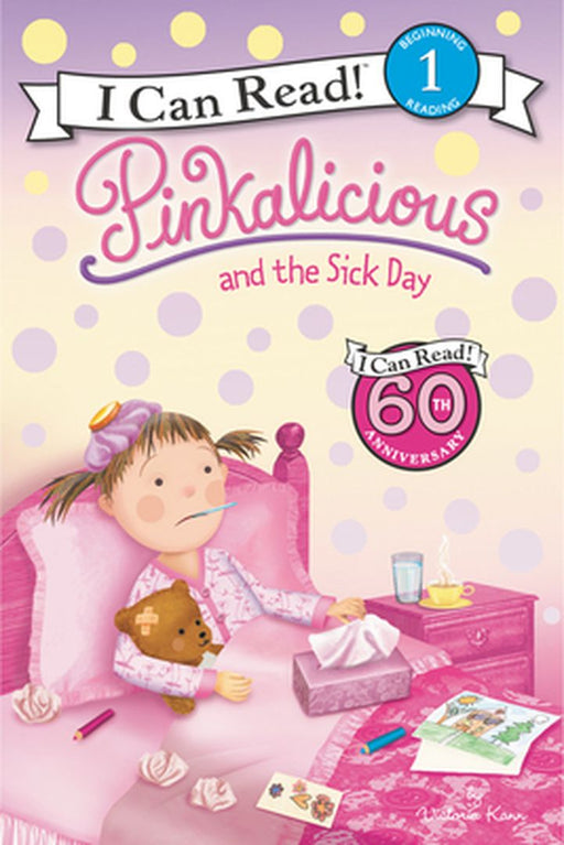 Pinkalicious and the Sick Day by Victoria Kann