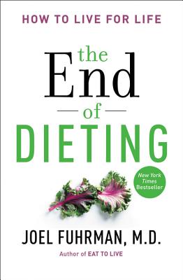 The End of Dieting by Joel Fuhrman