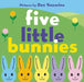 Five Little Bunnies: An Easter and Springtime Book for Kids by Dan Yaccarino