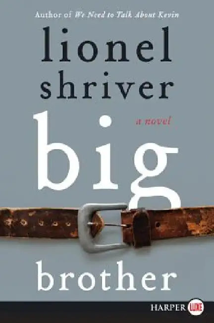 Big Brother by Lionel Shriver