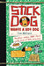 Stick Dog Wants a Hot Dog by Tom Watson