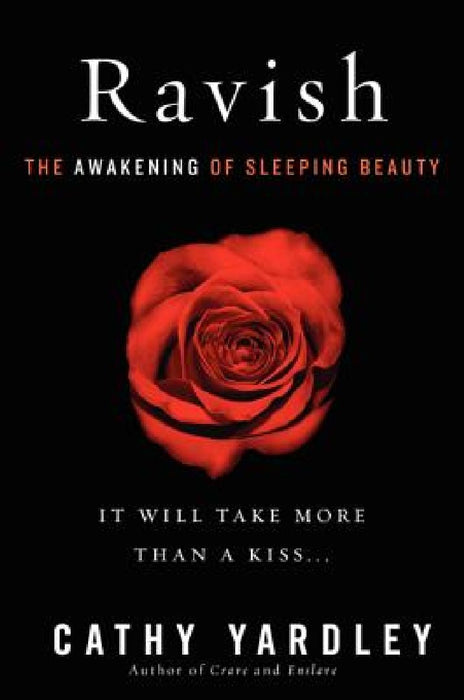 Ravish: The Awakening of Sleeping Beauty by Cathy Yardley
