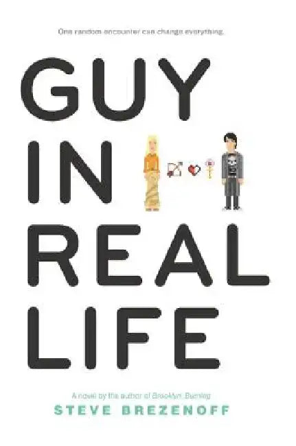 Guy in Real Life by Steve Brezenoff
