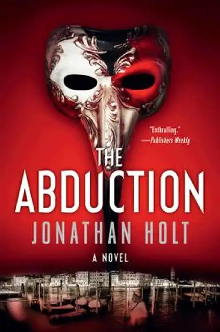 The Abduction by Jonathan Holt