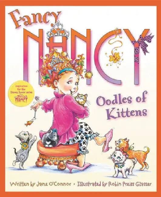 Fancy Nancy: Oodles of Kittens by Jane O'Connor
