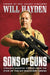 Sons of Guns: Straight-Shootin' Stories from the Star of the Hit Discovery Series by Will Hayden