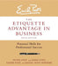 The Etiquette Advantage in Business: Personal Skills for Professional Success by Peter Post