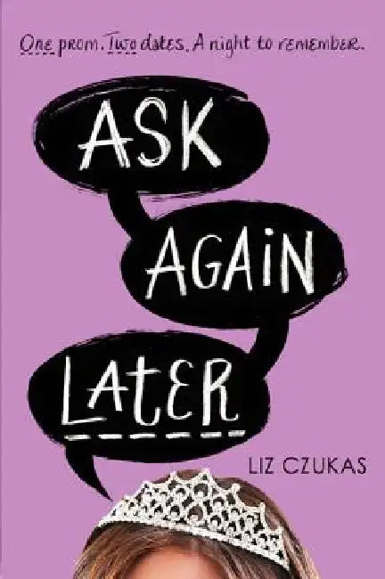 Ask Again Later by Liz Czukas