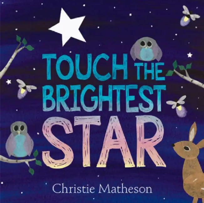 Touch the Brightest Star by Christie Matheson
