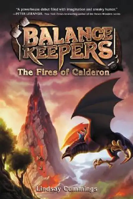 Balance Keepers, Book 1: The Fires of Calderon by Lindsay Cummings