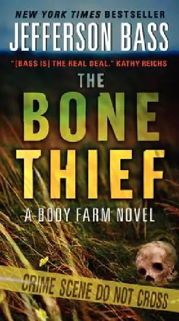 The Bone Thief: A Body Farm Novel by Jefferson Bass