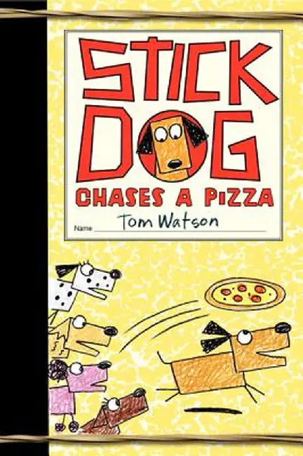 Stick Dog Chases a Pizza by Tom Watson