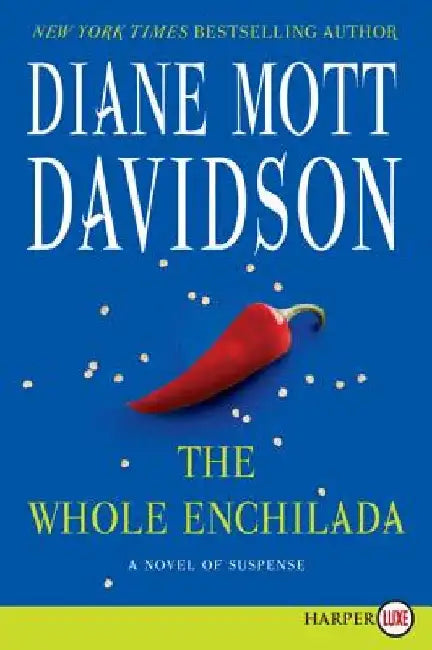 The Whole Enchilada: A Novel of Suspense by Diane Mott Davidson