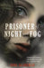 Prisoner of Night and Fog by Anne Blankman