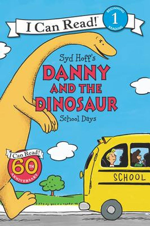 Danny and the Dinosaur: School Days by Syd Hoff