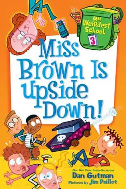 Miss Brown Is Upside Down! by Dan Gutman