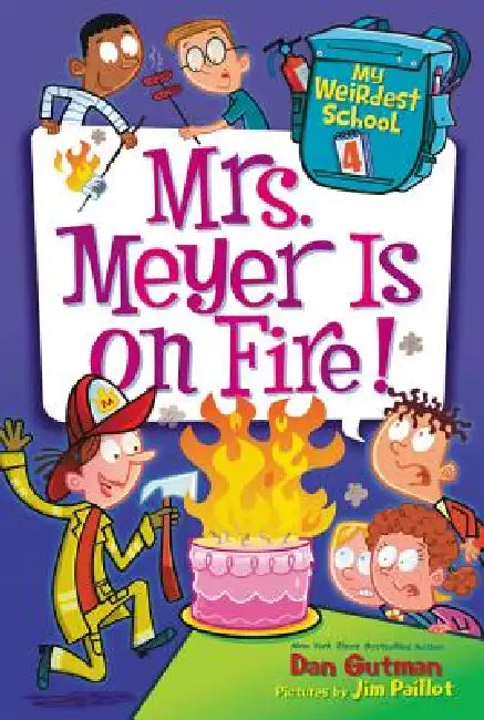 My Weirdest School #4: Mrs. Meyer Is on Fire! by Dan Gutman, Jim Paillot