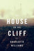 The House on the Cliff by Charlotte Williams