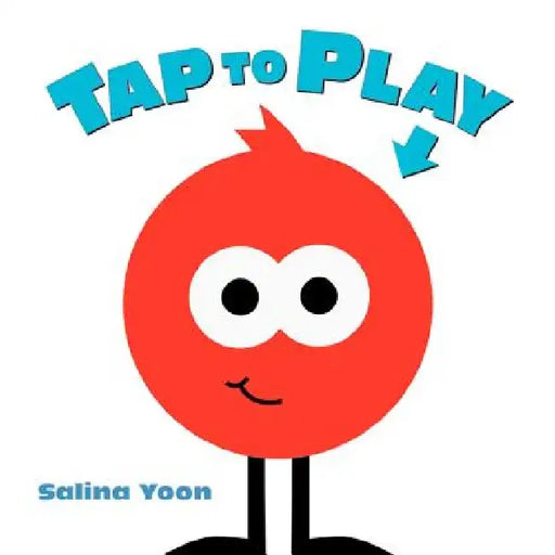Tap to Play! by Salina Yoon