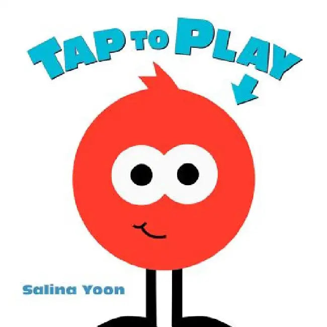 Tap to Play! by Salina Yoon