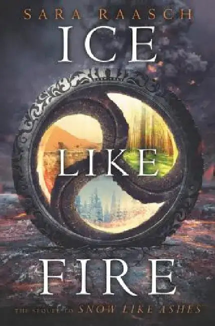 Ice Like Fire by Sara Raasch