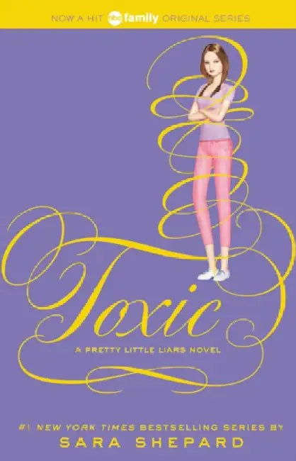 Pretty Little Liars #15: Toxic by Sara Shepard