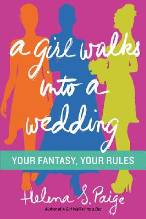 A Girl Walks Into a Wedding by Helena S. Paige