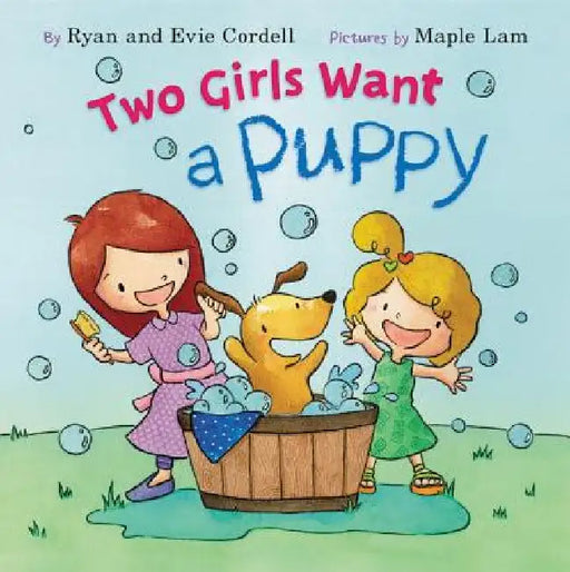 Two Girls Want a Puppy by Evie Cordell