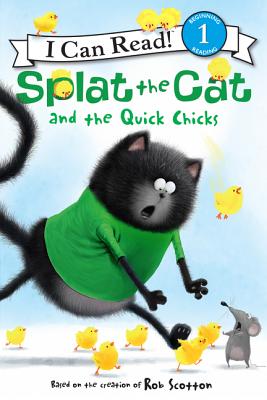 Splat the Cat and the Quick Chicks by Rob Scotton