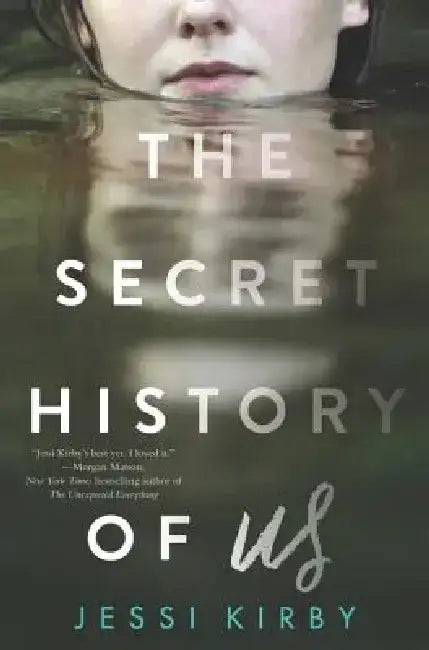 The Secret History of Us by Jessi Kirby