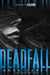 Deadfall by Anna Carey
