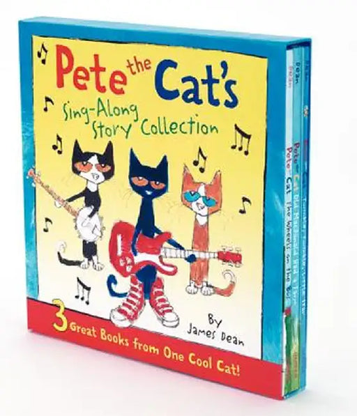 Pete the Cat's Sing-Along Story Collection: 3 Great Books from One Cool Cat by James Dean