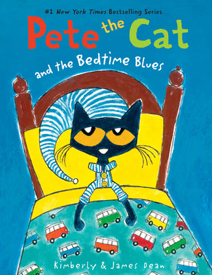 Pete the Cat and the Bedtime Blues by James Dean