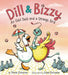 Dill & Bizzy: An Odd Duck and a Strange Bird by Nora Ericson