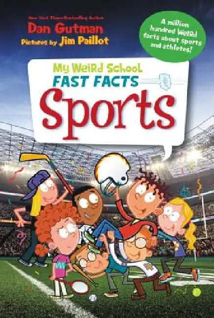 My Weird School Fast Facts: Sports by Dan Gutman, Jim Paillot