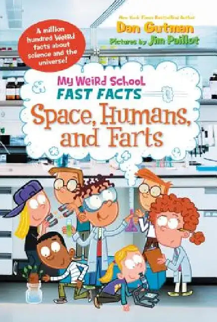 My Weird School Fast Facts: Space, Humans, and Farts by Dan Gutman