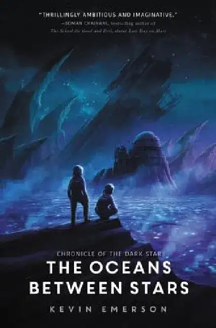 The Oceans Between Stars by Kevin Emerson