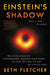 Einstein's Shadow by Seth Fletcher