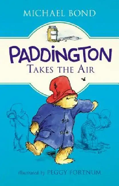 Paddington Takes the Air by Michael Bond